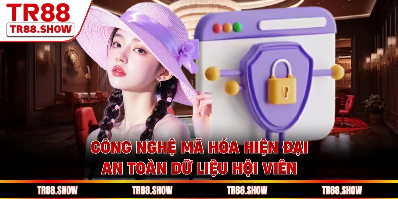 Công nghệ mã hóa hiện đại an toàn dữ liệu hội viên