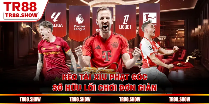 Kèo tài xỉu phạt góc sở hữu lối chơi đơn giản