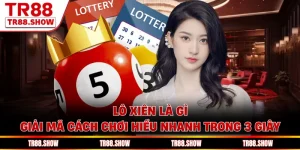 Lô Xiên Là Gì - Giải Mã Cách Chơi Hiểu Nhanh Trong 3 Giây